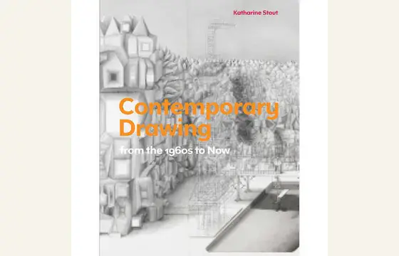 Cover of Contemporary Drawing from the 1960s to Now by Katharine Stout
