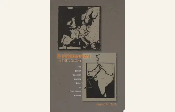 Cover of Enlightenment in the Colony by Aamir R. Mufti