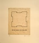 DO NOT BUILD ON THIS SITE, 1998, by Zarina